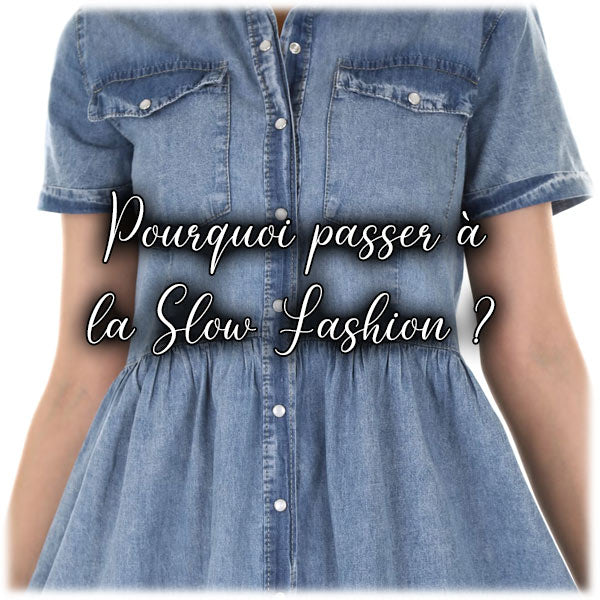 Pourquoi passer à la Slow Fashion ?