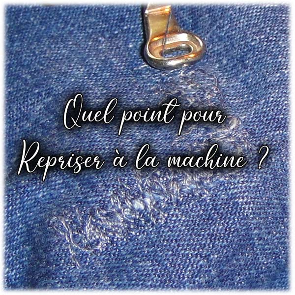 Quel point pour repriser à la machine ?