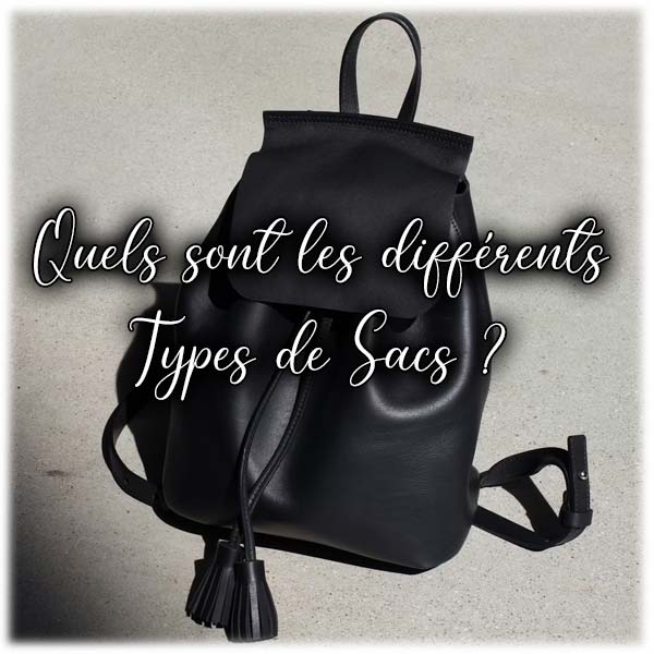 Quels sont les différents Types de Sacs ?