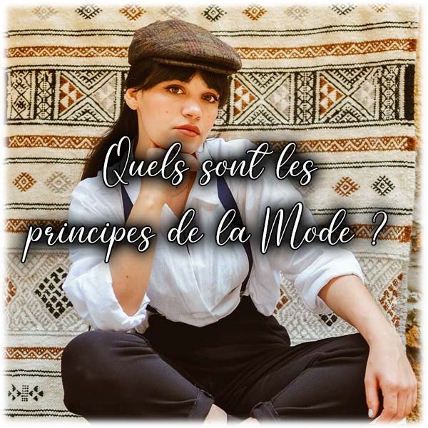 Quels sont les principes de la Mode ?