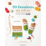 20 doudous au tricot<br> Juliette Michelet