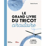 Le grand livre du tricot circulaire<br> Yolaine Fournie