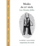 Modes du xxe siècle - les années folles<br> Collectif