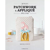 Patchwork et appliqué pas à pas<br> Marushka Volkova